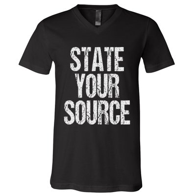 Funny State Your Source V-Neck T-Shirt