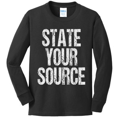 Funny State Your Source Kids Long Sleeve Shirt