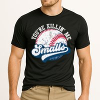 Funny Softball Youre Killin Me Smalls Cooling Performance Crew T-Shirt