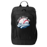 Funny Softball Youre Killin Me Smalls City Backpack