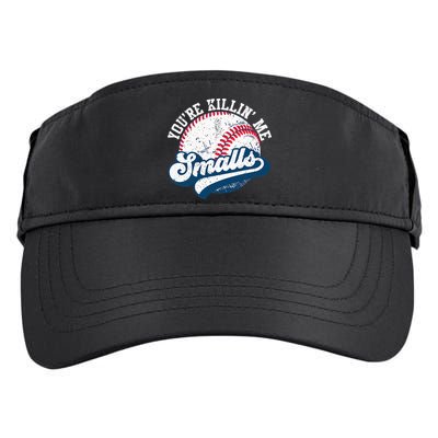 Funny Softball Youre Killin Me Smalls Adult Drive Performance Visor