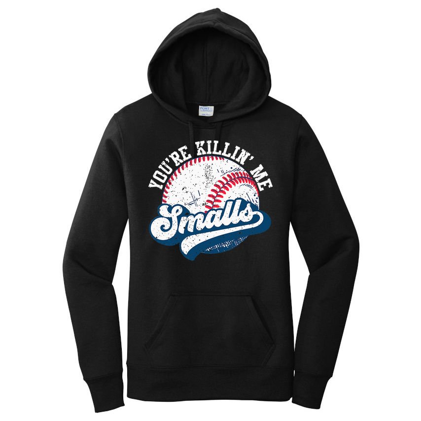 Funny Softball Youre Killin Me Smalls Women's Pullover Hoodie