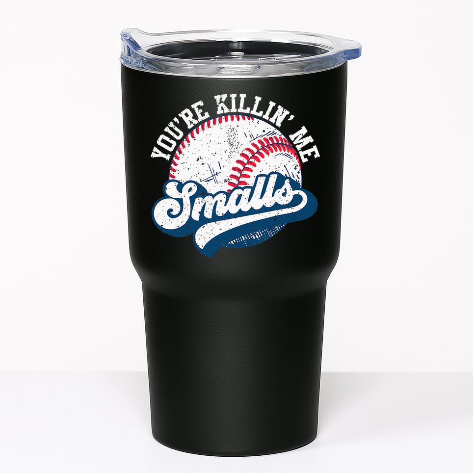 Funny Softball Youre Killin Me Smalls Tumbler