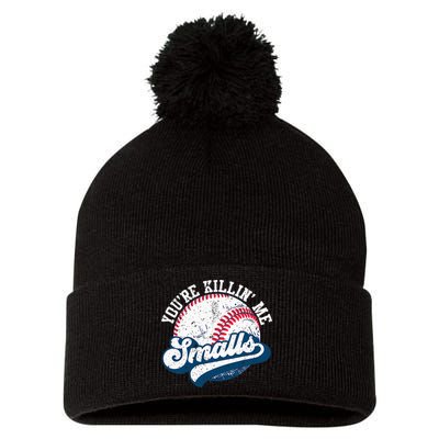 Funny Softball Youre Killin Me Smalls Pom Pom 12in Knit Beanie