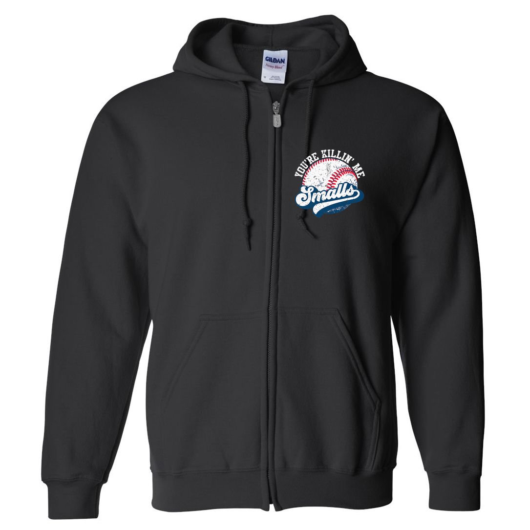 Funny Softball Youre Killin Me Smalls Full Zip Hoodie