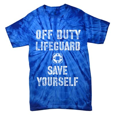 Funny Save Yourself Lifeguard Swimming Pool Guard Off Duty Gift Tie-Dye T-Shirt