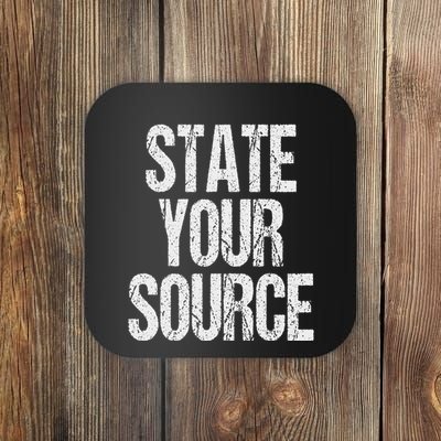 Funny State Your Source Coaster
