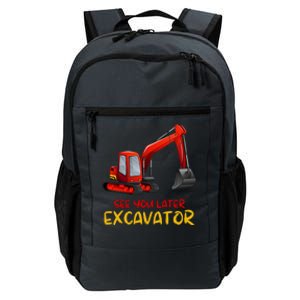 Funny See You Later Excavator Daily Commute Backpack