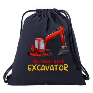 Funny See You Later Excavator Drawstring Bag