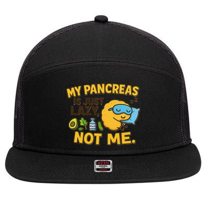Funny Type 1 Diabetes My Pancreas Is Just Lazy Not Me 7 Panel Mesh Trucker Snapback Hat