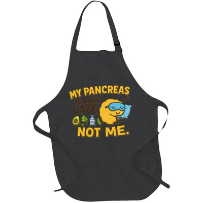 Funny Type 1 Diabetes My Pancreas Is Just Lazy Not Me Apron