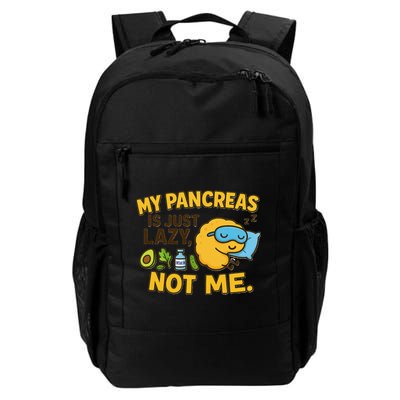 Funny Type 1 Diabetes My Pancreas Is Just Lazy Not Me Backpack