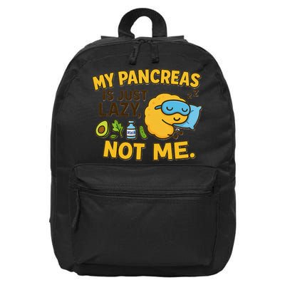 Funny Type 1 Diabetes My Pancreas Is Just Lazy Not Me 16 in Basic Backpack