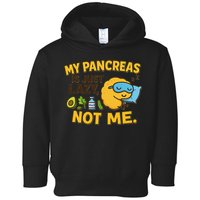 Funny Type 1 Diabetes My Pancreas Is Just Lazy Not Me Toddler Hoodie