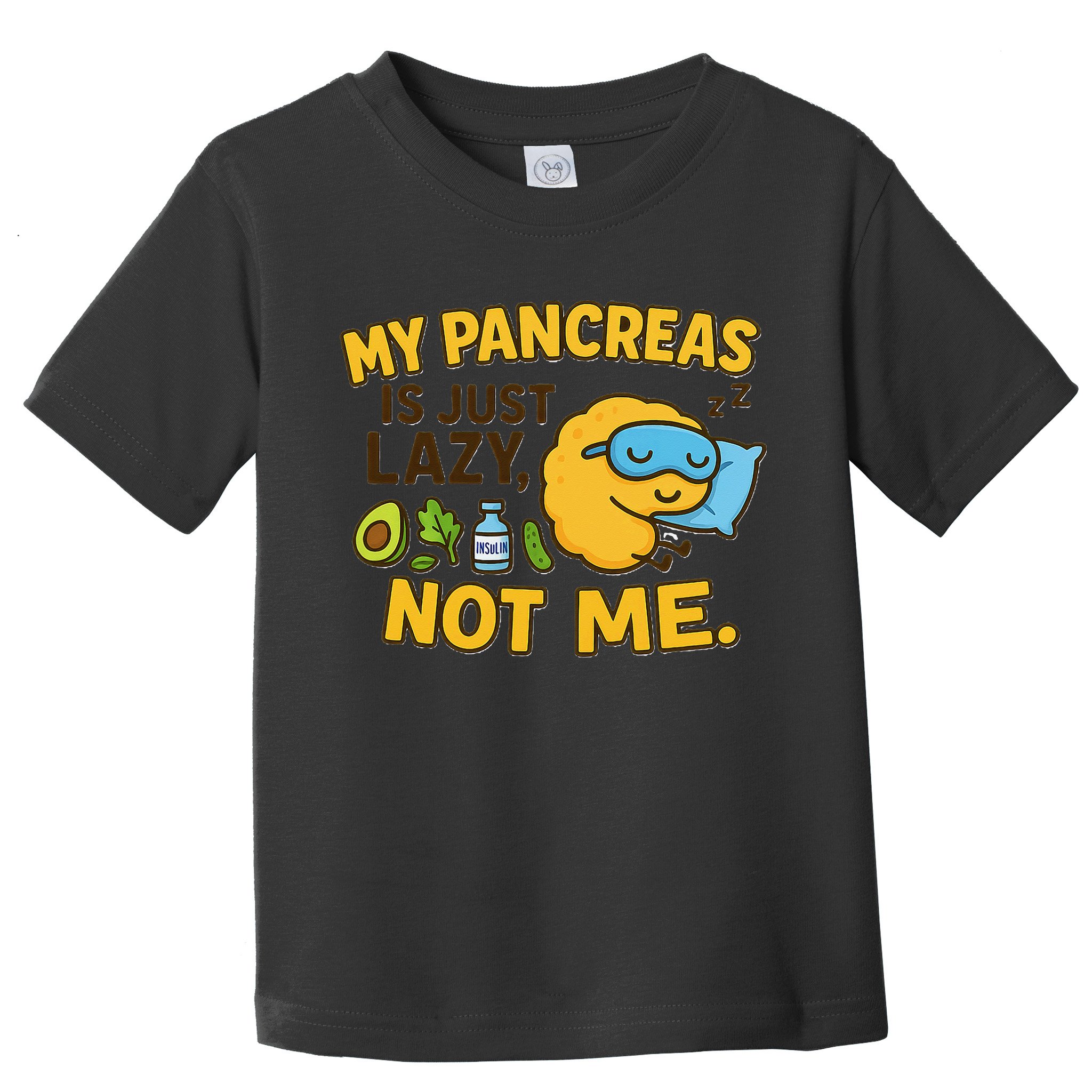 Funny Type 1 Diabetes My Pancreas Is Just Lazy Not Me Toddler T-Shirt