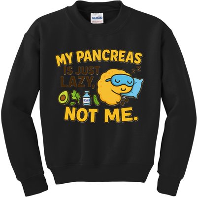 Funny Type 1 Diabetes My Pancreas Is Just Lazy Not Me Kids Sweatshirt