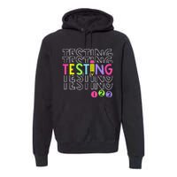 Funny Testing 123 Retro School Test Day Teacher Student Premium Hoodie