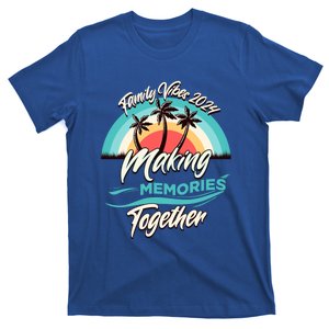 Family Trip 2024 Family Vibes Making Memories Matching Gift T-Shirt