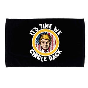 Funny Trump 2024 ItS The Time We Circle Back American Flag Funny Gift Microfiber Hand Towel