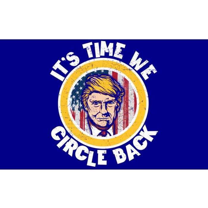 Funny Trump 2024 ItS The Time We Circle Back American Flag Funny Gift Bumper Sticker