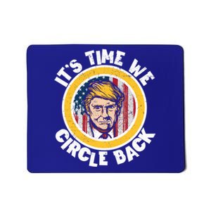 Funny Trump 2024 ItS The Time We Circle Back American Flag Funny Gift Mousepad