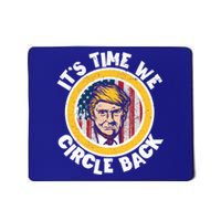 Funny Trump 2024 ItS The Time We Circle Back American Flag Funny Gift Mousepad