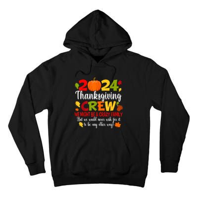 Family Thanksgiving 2024 Thanksgiving Crew Turkey Matching Tall Hoodie