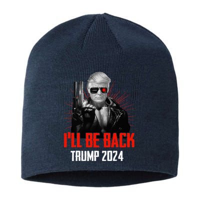 Funny Trump 2024 45 47 Trumpinator ILl Be Back Save America Sustainable Beanie