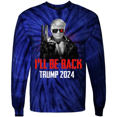 Funny Trump 2024 45 47 Trumpinator ILl Be Back Save America Tie-Dye Long Sleeve Shirt