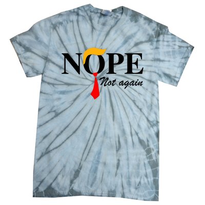 Funny Trump 2024 Nope Not Again Tie-Dye T-Shirt