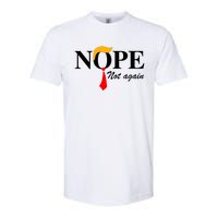 Funny Trump 2024 Nope Not Again Softstyle CVC T-Shirt