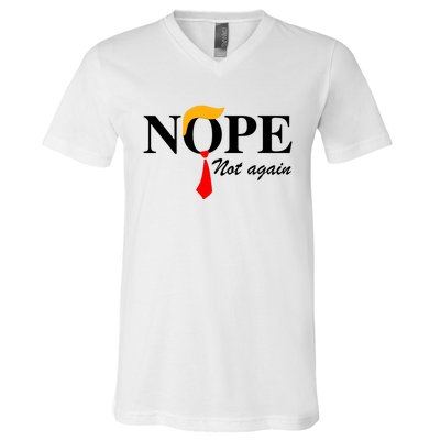 Funny Trump 2024 Nope Not Again V-Neck T-Shirt