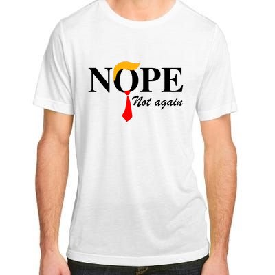 Funny Trump 2024 Nope Not Again Adult ChromaSoft Performance T-Shirt