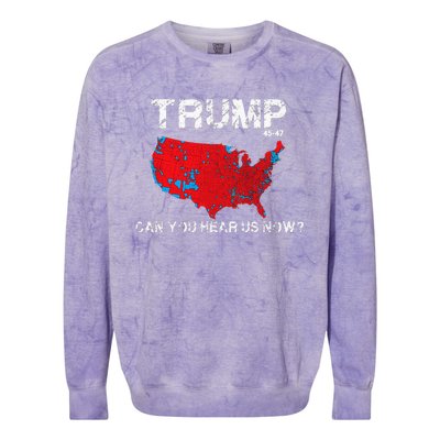 Funny Trump 2024 Can You Hear Us Now Colorblast Crewneck Sweatshirt