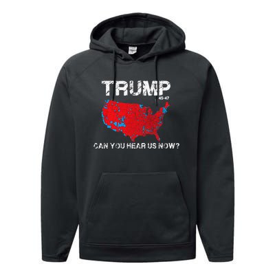 Funny Trump 2024 Can You Hear Us Now Performance Fleece Hoodie