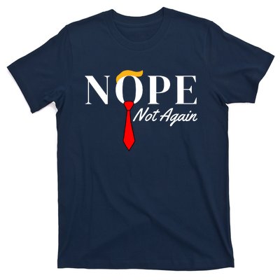 Funny Trump 2024 Nope Not Again T-Shirt