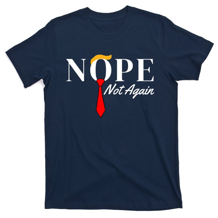 Funny Trump 2024 Nope Not Again T-Shirt