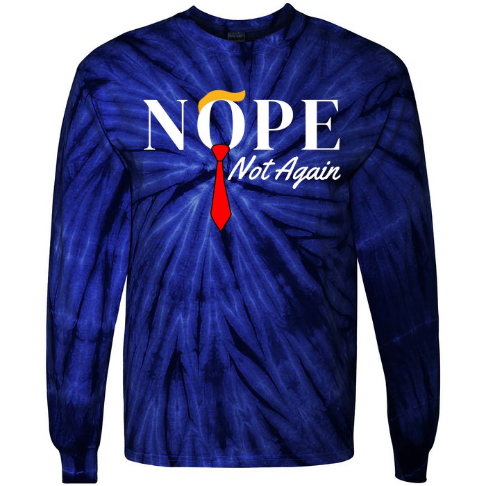 Funny Trump 2024 Nope Not Again Tie-Dye Long Sleeve Shirt