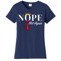 Funny Trump 2024 Nope Not Again Women's T-Shirt