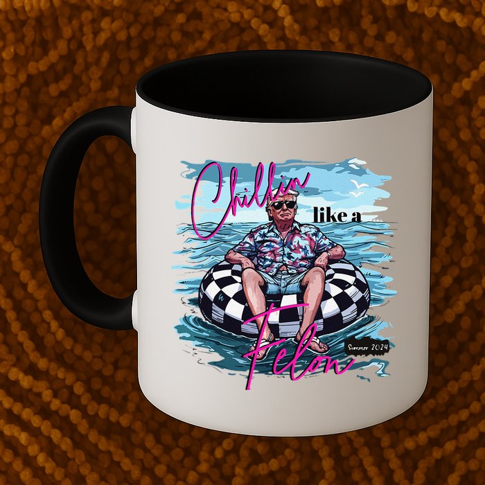 Funny Trump 2024 Chilling Like A Felon Summer 2024 Mug