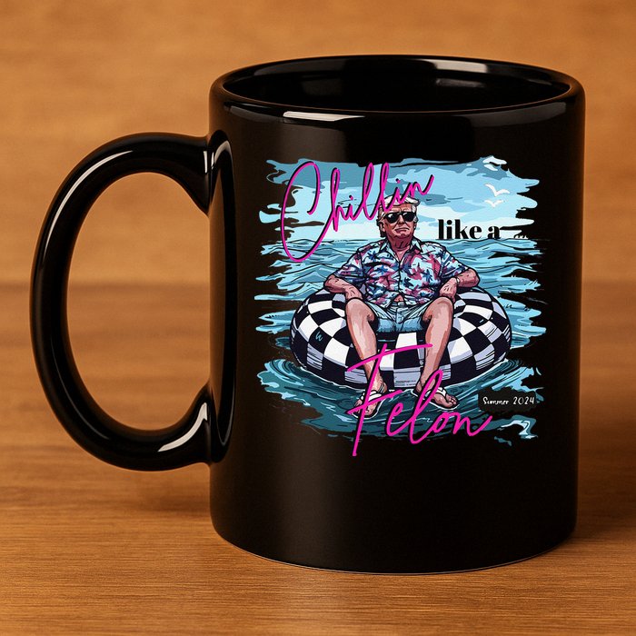 Funny Trump 2024 Chilling Like A Felon Summer 2024 11oz C Handle Ceramic Mug