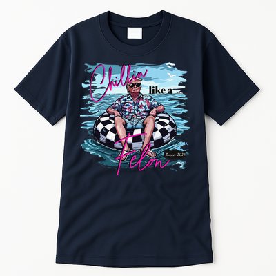 Funny Trump 2024 Chilling Like A Felon Summer 2024 Tall T-Shirt