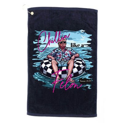 Funny Trump 2024 Chilling Like A Felon Summer 2024 Golf Towel