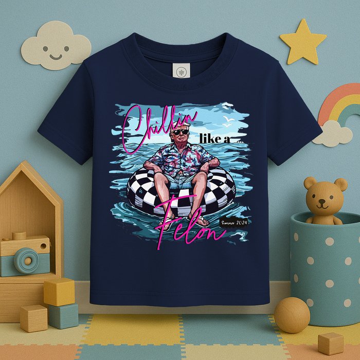 Funny Trump 2024 Chilling Like A Felon Summer 2024 Toddler T-Shirt