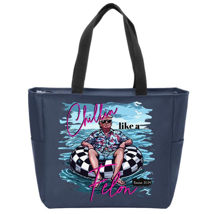 Funny Trump 2024 Chilling Like A Felon Summer 2024 Zip Tote Bag