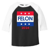 Felon Trump 2024 Vote Funny Presidential Toddler Fine Jersey T-Shirt