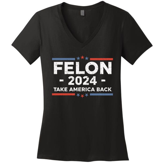 Felon Trump 2024 Take America Back Vintage Women's V-Neck T-Shirt