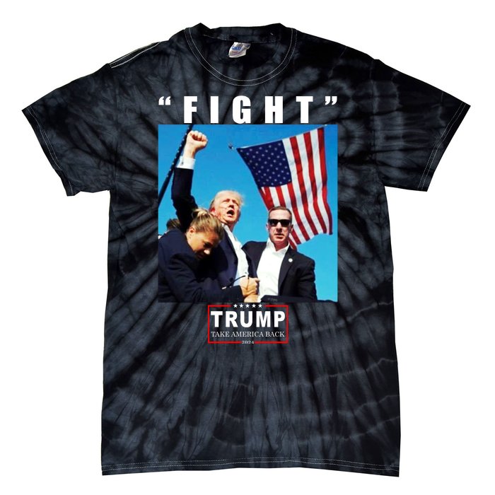 Fight Trump 2024 Take America Back Pennsylvania Rally Shooting Tie-Dye T-Shirt