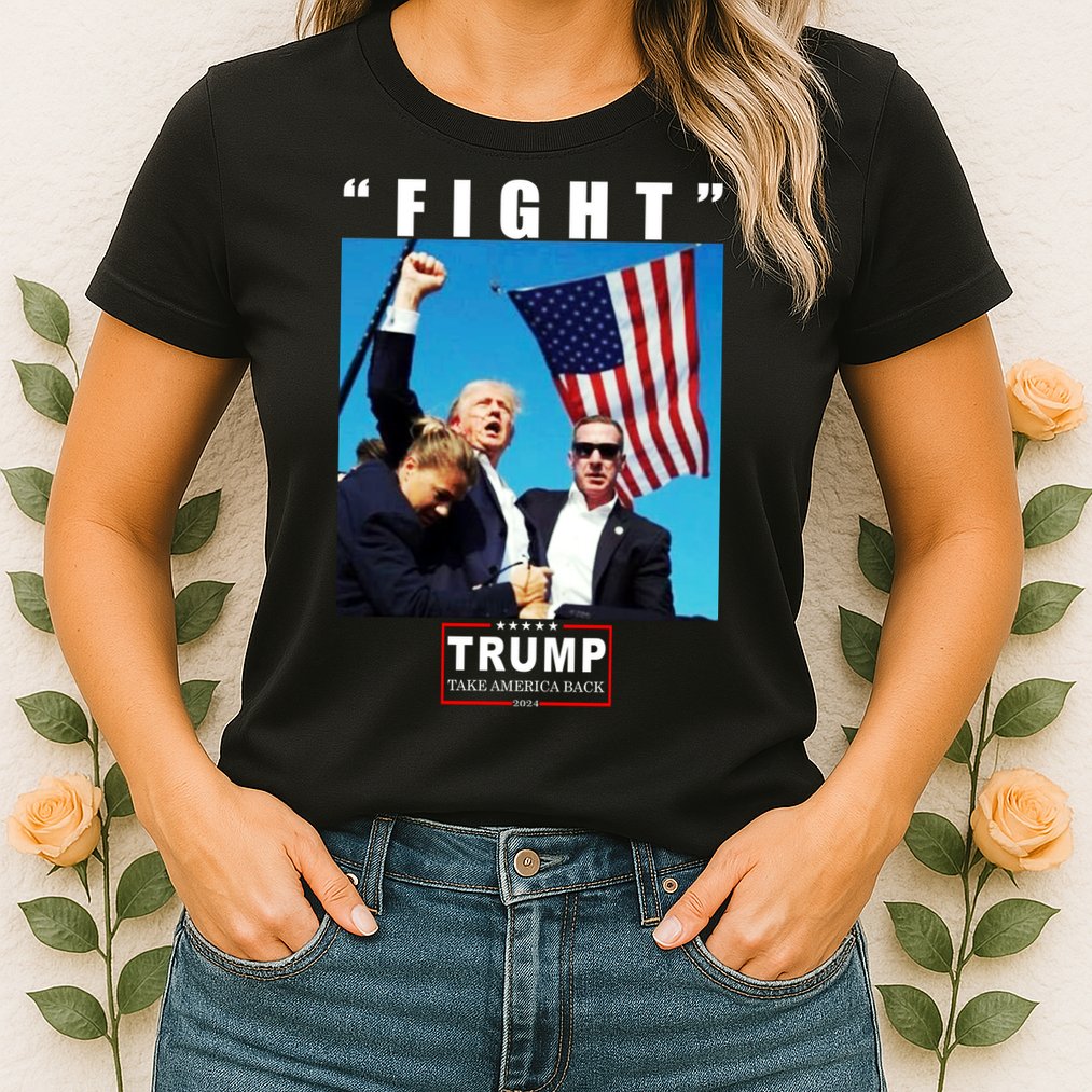 Fight Trump 2024 Take America Back Pennsylvania Rally Shooting Womens T-Shirt