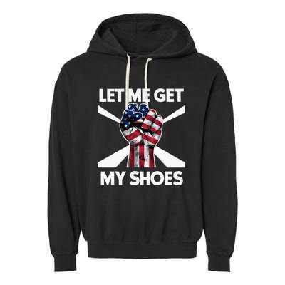 Funny Trump 2024 Presidential Rally Let Me Get My Shoes Garment-Dyed Fleece Hoodie